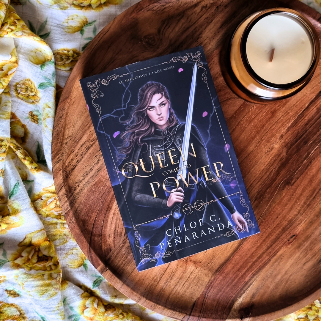 A Queen Comes to Power by Chloe C. Peñaranda (An Heir Comes to Rise #2)