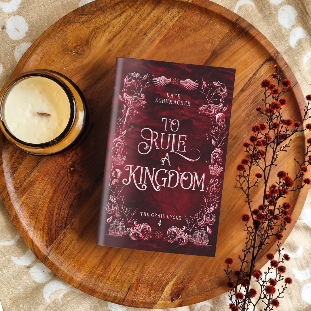 To Rule A Kingdom (The Grail Cycle #4)