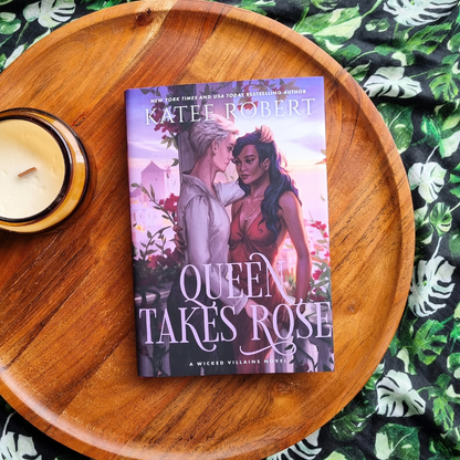 Queen Takes Rose by Katee Robert (Wicked Villains #6)