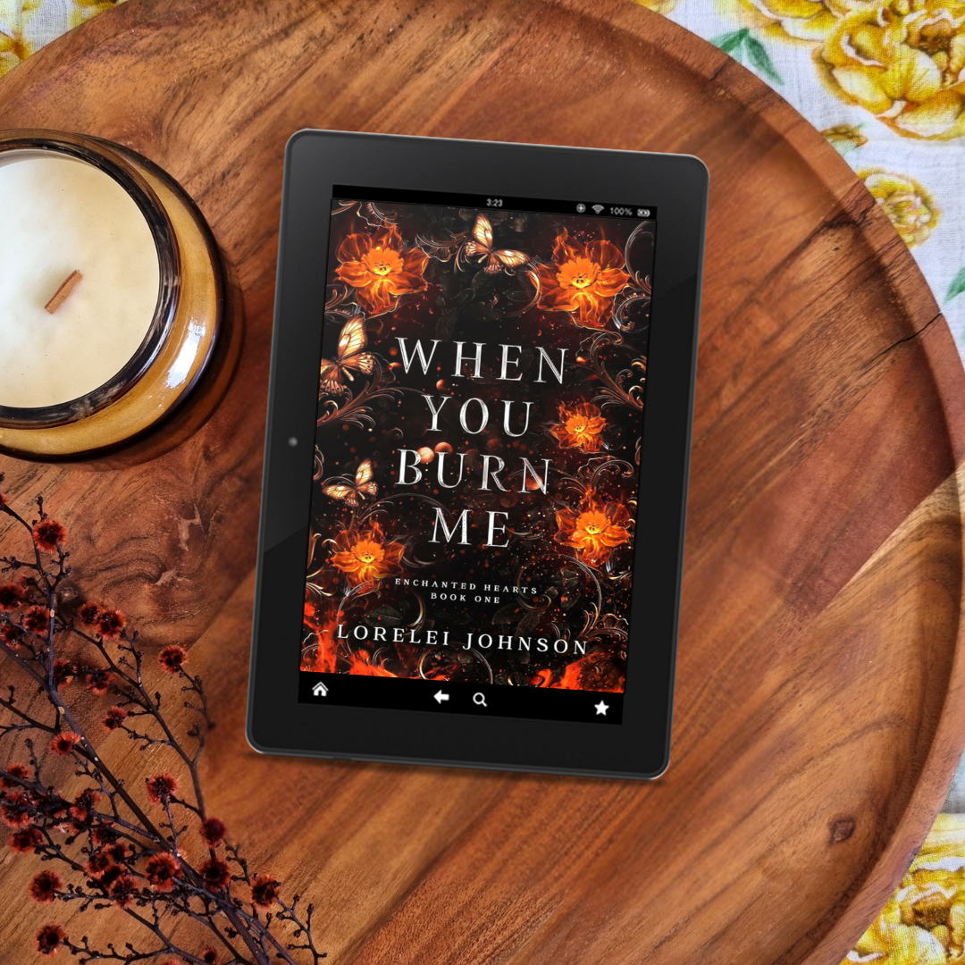 When You Burn Me (Enchanted Hearts #1)